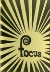 Focus, Vol. 1 No. 1 by Joe Secrest, Gemette McGuire, Richard Coolidge, Barbara Bostic, Marilyn Pruitt, David Lewis, Donald R. Cochran, Milton Burton, Audrey H. Smith, Fant Smart, Ignacio M. Munoz, Arthie Walling Pope, William Rutledge, Beth Clark, Carol Benson Davis, Leroy Dragoo, Ronnie Kaye, Ed White, Kay White, Sherri Winden, Leo Rudd, Simon David Hayes Rev., Pat Brown, Margaret Birdsong, Walter Reeves Feild, Allyn Peralman, and Wilbert Love