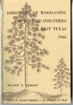 Forestry Bulletin No. 13: Directory of Wood-Using and Related Industries in East Texas, 1966 by Nelson T. Samson