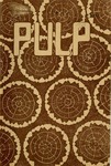 Pulp, Vol. 1 No. 1 by Lloyd McCameron, Robert Grayson, Mary Frances Corsey, Gladys Burrows, James Fuller, Weldon Wright, Bessie Rodgers, Audrey Lee Blanton, Janie Merle Muckleroy, Fred Lee, Wilhemina Meriwether, James Graham, Weldon Wright, and Carl Brown