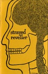 The Strayed Reveller, No. 6 by Jim Williams, Harry McMurphey, Gail Means, Philip Gallo, Deannie Francis, Jack Bartlett, John Whitney, Becky Jung, Charles Hopkins, Wade Roberts, David Lewis, Jan Ryan, Cydney Adams, Larry Chevallier, Joe Seacrest, Steve Arnold, and Mary Kleitx